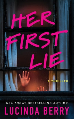 Her First Lie: A Thriller by Berry, Lucinda