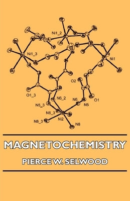 Magnetochemistry by Selwood, Pierce W.