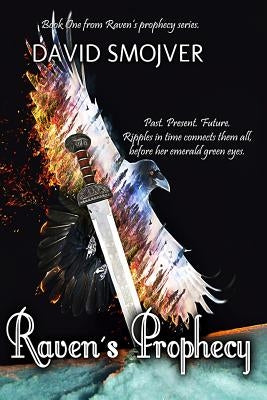 Raven's Prophecy by Smojver, David