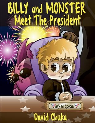 Billy and Monster Meet the President by Capasso, Renato