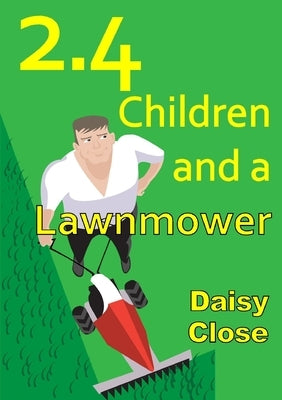 2.4 Children and a Lawnmower by Close, Daisy