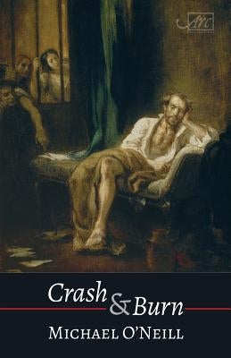 Crash & Burn by O'Neill, Michael