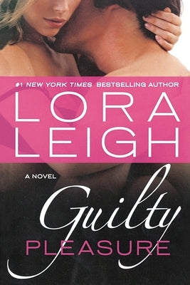 Guilty Pleasure by Leigh, Lora