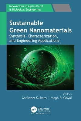 Sustainable Green Nanomaterials: Synthesis, Characterization, and Engineering Applications by Kulkarni, Shrikaant