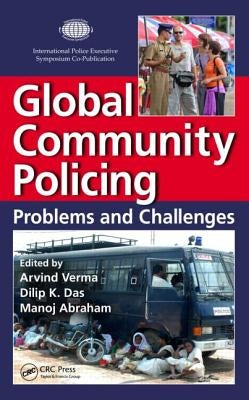 Global Community Policing: Problems and Challenges by Verma, Arvind