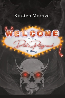 Devil's Playground Trilogy by Morava, Kirsten L.