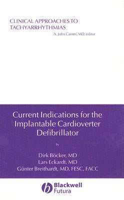 Current Indications for the Implantable Cardioverter Defibrillator by Böcker, Dirk