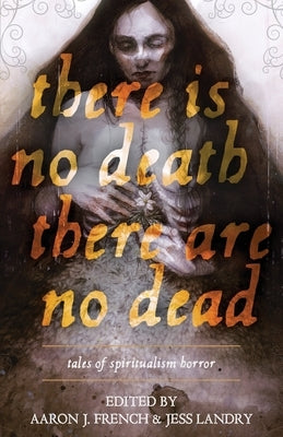 There Is No Death, There Are No Dead by Koja, Kathe