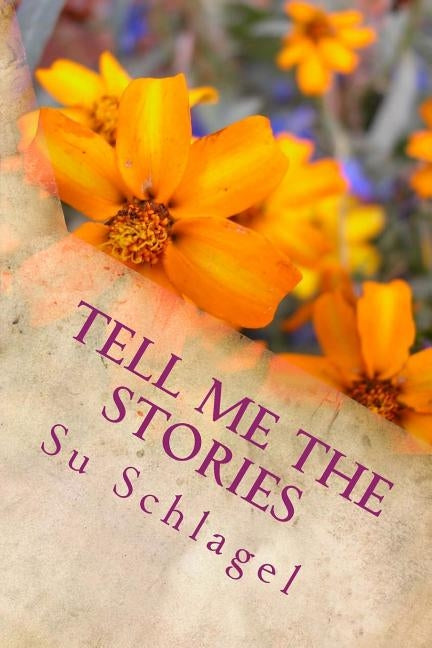 Tell Me the Stories by Schlagel, Su