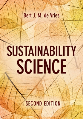 Sustainability Science by de Vries, Bert J. M.