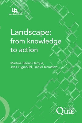 Landscape: from Knowledge to Action by Berlan-Darqué, Martine