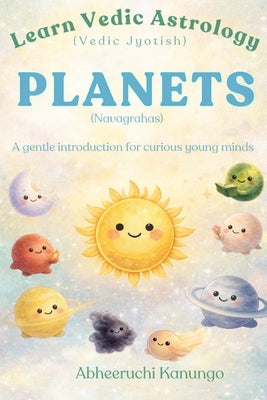 Planets: (Navgrahas) by Kanungo, Abheeruchi