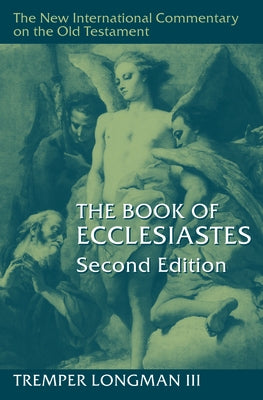 The Book of Ecclesiastes, 2nd Ed. by Longman, Tremper