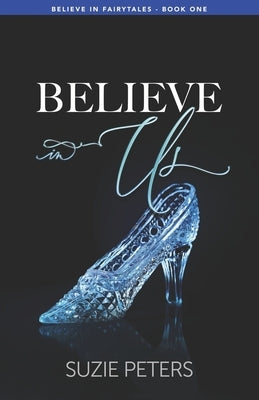 Believe in Us by Peters, Suzie