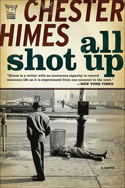 All Shot Up by Himes, Chester
