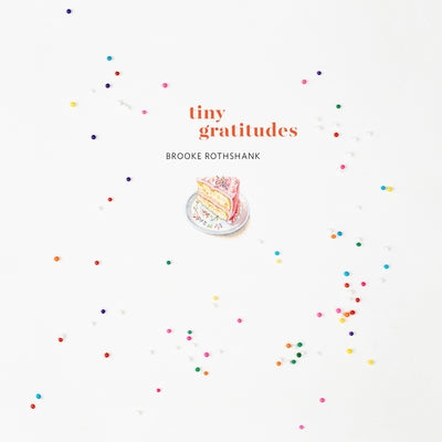 Tiny Gratitudes by Rothshank, Brooke