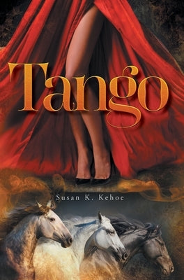 Tango by Kehoe, Susan K.