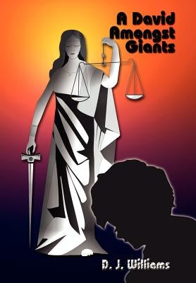 A David Amongst Giants by Williams, D. J.