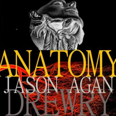 Anatomy by Drewry, Jason Agan