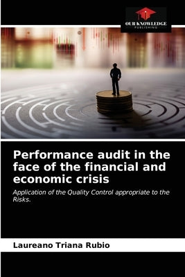 Performance audit in the face of the financial and economic crisis by Triana Rubio, Laureano