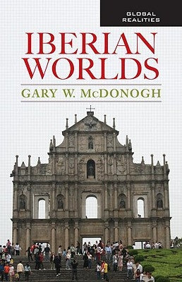Iberian Worlds by McDonogh, Gary
