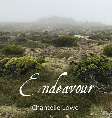 Endeavour: Anthology - Volume Three by Lowe, Chantelle