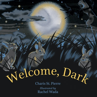 Welcome, Dark by St Pierre, Charis