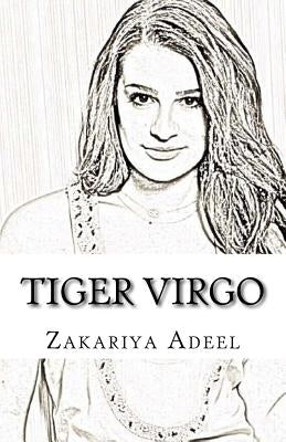 Tiger Virgo: The Combined Astrology Series by Adeel, Zakariya