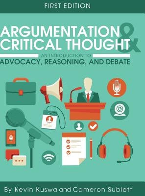 Argumentation and Critical Thought by Kuswa, Kevin