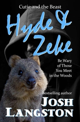 Hyde and Zeke: Cutie and the Beast by Langston, Josh