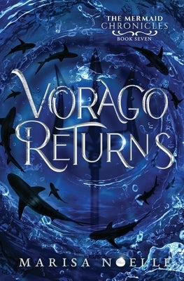 Vorago Returns: A Forbidden Love, Enemies to Lovers Fantasy Romance Retelling by Noelle, Marisa