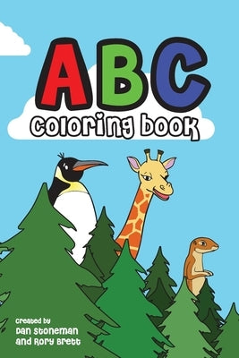 ABC Coloring Book: Learning the Alphabet has never been so colorful! by Brett, Rory