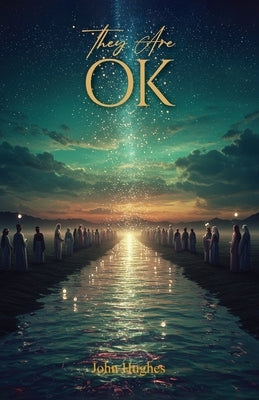 They Are Ok by Hughes, John