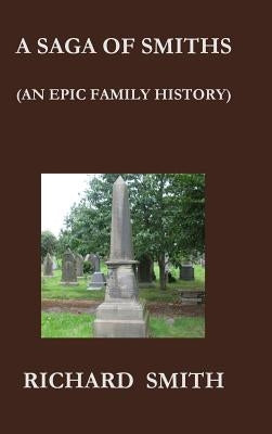 A Saga of Smiths by Smith, Richard