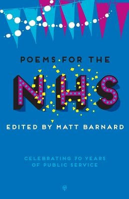 Poems for the NHS by Barnard, Matt