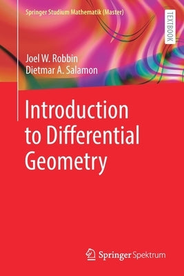 Introduction to Differential Geometry by Robbin, Joel W.