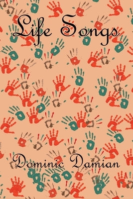 Life Songs by Damian, Dominic