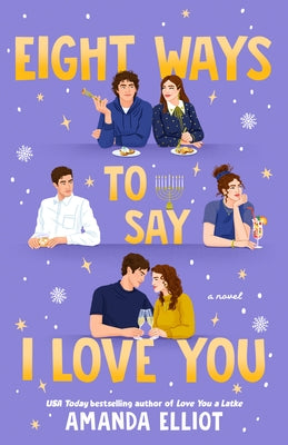 Eight Ways to Say I Love You by Elliot, Amanda