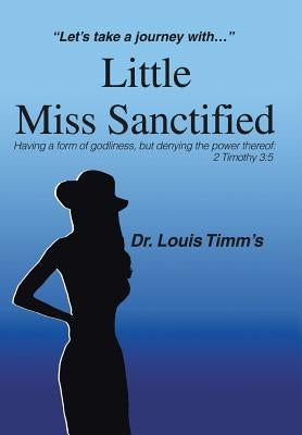 Little Miss Sanctified: "Let's Take a Journey with ..." by Timm's, Louis
