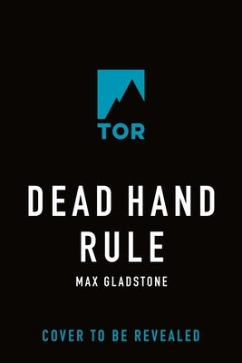 Dead Hand Rule by Gladstone, Max