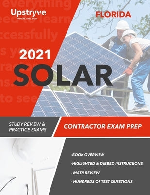 2021 Florida Solar Contractor Exam Prep: Study Review & Practice Exams by Inc, Upstryve