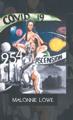 Covid-19 954 Ascension by Lowe, Malonnie