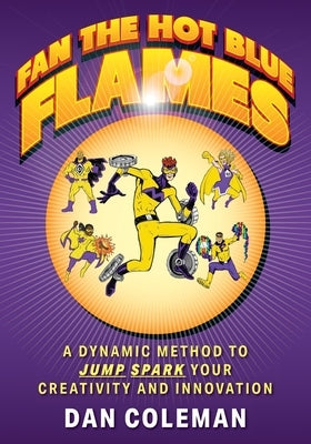 Fan the Hot Blue Flames by Coleman, Dan
