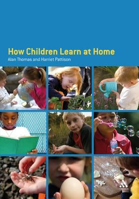 How Children Learn at Home by Thomas, Alan