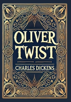 Oliver Twist (Collector's Edition) (Laminated Hardback with Jacket) by Dickens, Charles