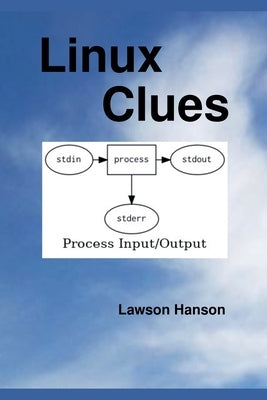 Linux Clues by Hanson, Lawson