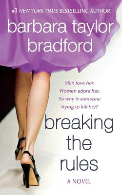 Breaking the Rules: A Novel of the Harte Family by Bradford, Barbara Taylor