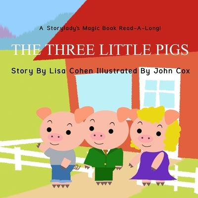 The Three Little Pigs: A Storylady Read-A-Long Book by Cox, John P.