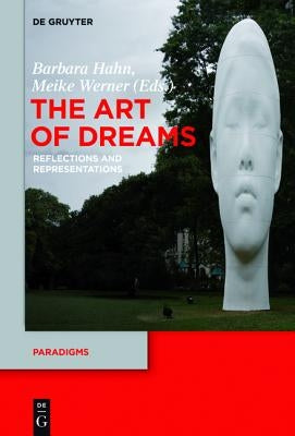 The Art of Dreams: Reflections and Representations by Hahn, Barbara