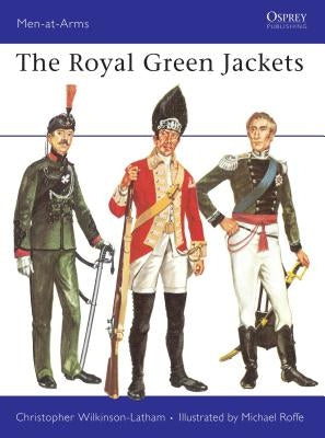The Royal Green Jackets by Wilkinson-Latham, Christopher